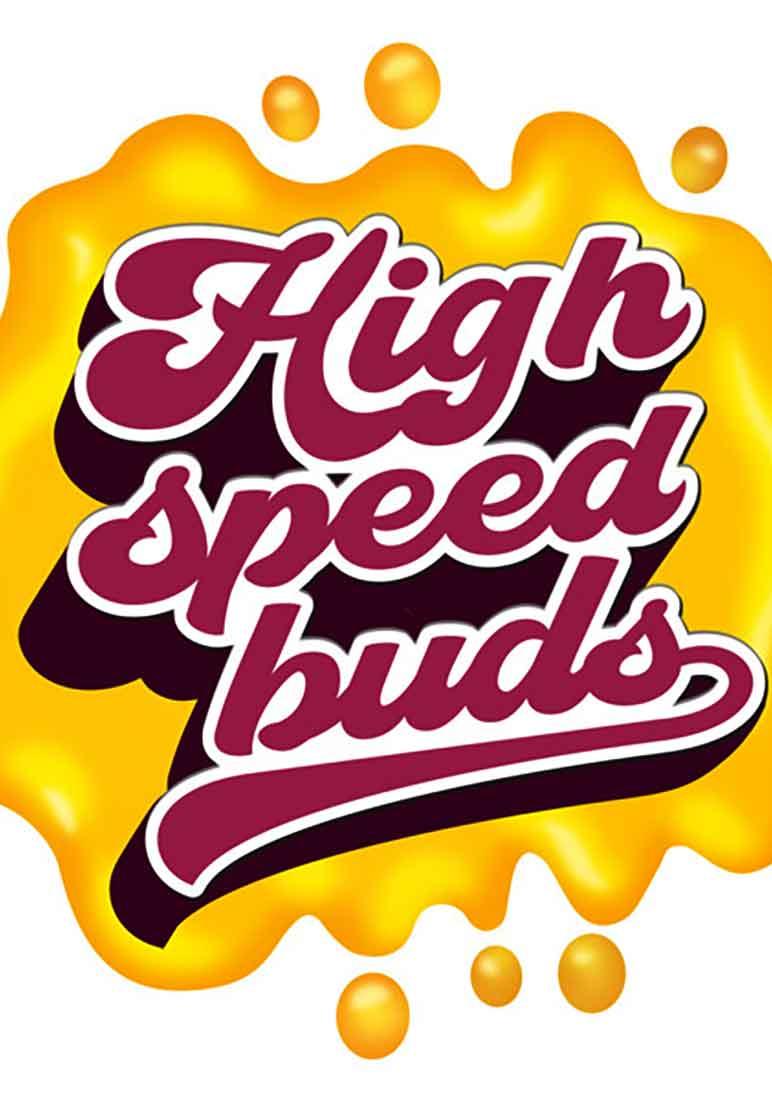 HIGH SPEED BUDS